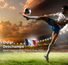 Styl Didiera Deschampsa podczas Euro 2024