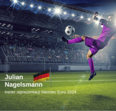 Styl Juliana Nagelsmanna podczas Euro 2024